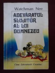 Watchman Nee - Adevaratul slujitor al lui Dumnezeu - 207734 foto