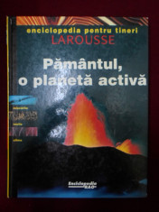 LaRousse - Pamantul, o planeta activa - 211101 foto