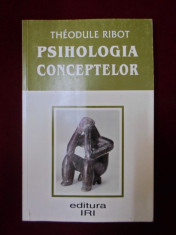 Theodule Ribot - Psihologia Conceptelor - 181661 foto