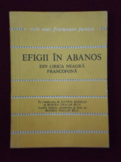 Antologie - Efigii in abanos - Din lirica neagra francofona - 182265 foto