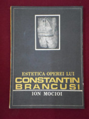 Ion Mocioi - Estetica operei lui Constantin Brancusi - 113458 foto