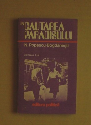 R4. N. POPESCU-BOGDANESTI - IN CAUTAREA PARADISULUI foto