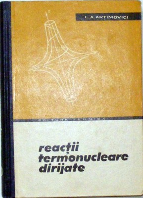 Reactii termonucleare dirijate L. A. Artimovici foto