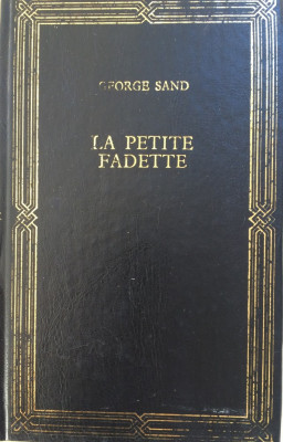 LA PETITE FADETTE - George Sand (Prietenii cartii) foto