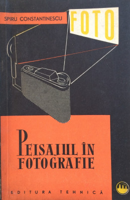 PEISAJUL IN FOTOGRAFIE - Spiru Constantinescu foto