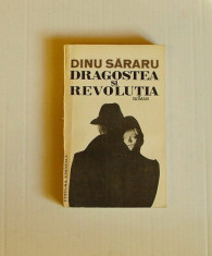 P7. DINU SARARU - DRAGOSTEA SI REVOLUTIA - vol I foto