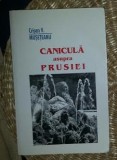 Crisan V. Museteanu CANICULA ASUPRA PRUSIEI Ed. Jurnalul Literar 2004