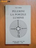 Cumpara ieftin FILE DIN DOSARELE PARANORMALULUI VOL I PELERINI LA PORTILE LUMINII DE TILIA LINDEN 1994