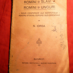 N.Iorga -Romani si Slavi Romani si Unguri 1922 Ed.Institut Sud-Est-European