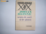 Cumpara ieftin SCARA DE NORI SI DE PIATRA DE JOHAN DAISNE,EDITURA UNIVERS 1989,COLECTIA ROMANUL SECOLULUI XX