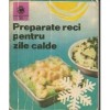Draga Neagu - Preparate reci pentru zile calde