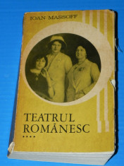 IOAN MASSOFF - TEATRUL ROMANESC -VOL 4 - PRIVIRE ISTORICA - TEATRUL DIN BUCURESTI, BUCOVINA, TANSILVANIA, BANAT (02566 foto