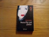 MEMORIILE UNEI GHEISE -- Arthur Golden -- 2006, 502 p.