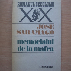 MEMORIALUL DE LA MAFRA DE JOSE SARAMAGO,EDITURA UNIVERS 1989,COLECTIA ROMANUL SECOLULUI XX