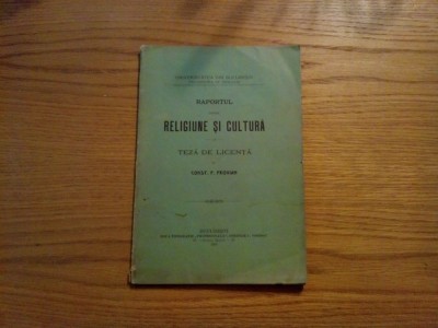 RAPORTUL DINTRE RELIGIUNE SI CULTURA - Const. P. Provian (autograf) -1908, 47 p. foto