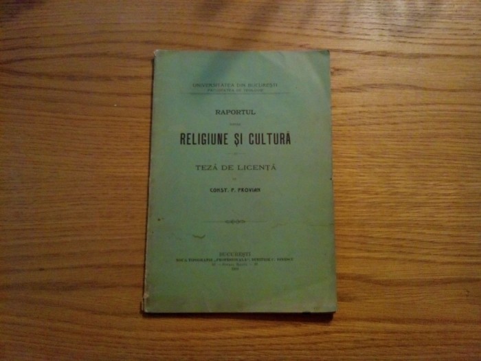 RAPORTUL DINTRE RELIGIUNE SI CULTURA - Const. P. Provian (autograf) -1908, 47 p.
