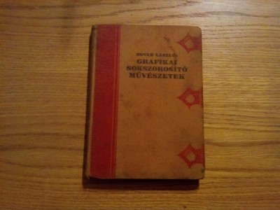 GRAFIKAI SOKSZOROSITO MUVESZETEK - Novak Laszlo - Budapest, 1925, 144 p. foto
