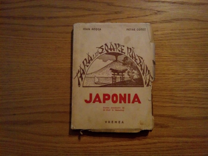 JAPONIA Tara lui Soare Rasare - Ioan Rosca, P. Cotet - Editura Vremea,1942, 140p
