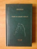 D7 Unde Se Avanta Vulturii - Alistair Maclean, 2009, Alta editura