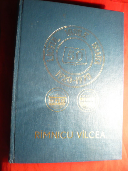 Negoita N si Lazarescu I- Monografia Liceului Vasile Roaita Ramnicu Valcea- 50 Ani Ed. 1971