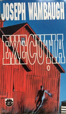 EXECUTIA - Joseph Wambaugh foto