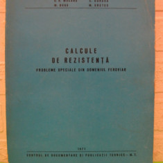 CALCULE de REZISTENTA , Probleme speciale din domeniul feroviar de I. MOCANU , C. BURADA , 1971