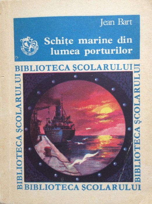 SCHITE MARINE DIN LUMEA PORTURILOR - Jean Bart