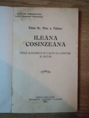 ILEANA COSANZEANA, PIESA ALEGORICA IN 3 ACTE CU CANTARI SI JOCURI de ELENA DR. ACIU FABIAN, 1923 foto