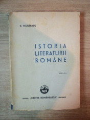 ISTORIA LITERATURII ROMANE EDITIA A IV-A de D. MURARASU , 1946 foto