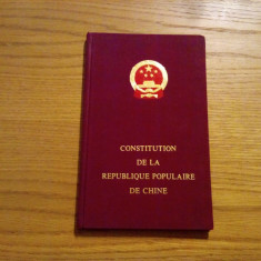 CONSTITUTION DE LA REPUBLIQUE POPULAIRE DE CHINE -- Pekin, 1978, 51 p. ; text in lb. franceza; ex. numerotat