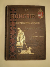 La Hongrie de L&amp;#039;Adriatique au Danube - impressions de vozage par Victor Tissot, Paris, 1883 foto