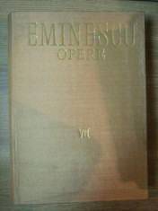 OPERE VOL VII PROZA LITERARA de M. EMINESCU , 1977 foto