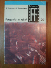 FOTOGRAFIA IN RELIEF de S. COMANESCU , A. CONSTANTINESCU foto