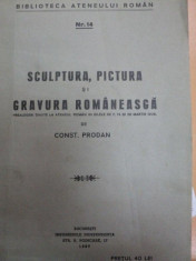 SCULPTURA PICTURA SI GRAVURA ROMANEASCA - CONST. PRODAN 1937 foto