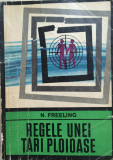 REGELE UNEI TARI PLOIOASE - N. Freeling