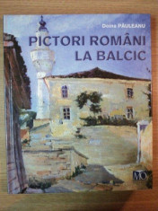 PICTORI ROMANI LA BALCIC de DOINA PAULEANU foto