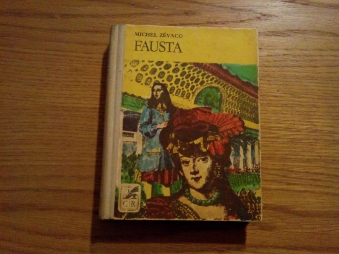 FAUSTA -- Michel Zevaco -- roman, 1977, 414 p.
