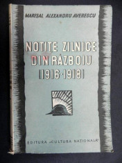 NOTITE ZILNICE DIN RAZBOIU 1916- 1918 de MARESAL ALEXANDRU AVERESCU foto