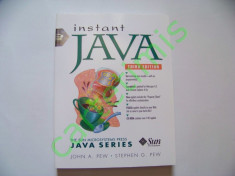 John A. Pew, Stephen G. Pew - Instant JAVA (in limba Engleza) (Limbaje de Programare) foto