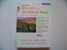 Marty Hall, Larry Brown - Servlets and Java Server Pages - Core Technologies (in limba Engleza) (Limbaje de Programare) foto