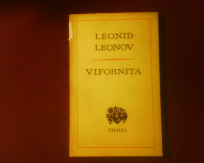 Leonid Leonov Vifornita (piesa in patru acte), tiraj 2160 exemplare foto