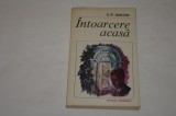 Intoarcere acasa - C. P. Snow - Editura Eminescu - 1983