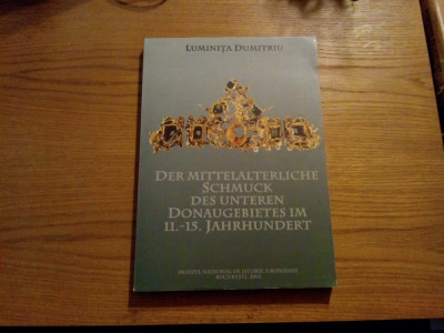 DER MITTELALTERLICHE SCHMUCK DES UNTEREN DONAUGEBIETES Luminita Dumitriu - 2001 foto