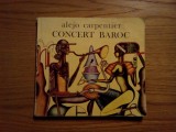 CONCERT BAROC - Alejo Carpentier - 1980, 94 p; ilustratii: Dan Stanciu