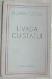 Cumpara ieftin FLORIAN COPCEA - LIVADA CU STATUI (VERSURI, editia princeps - 1990)