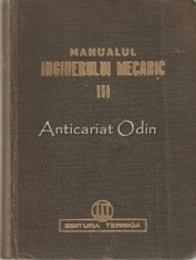 Manualul Inginerului Mecanic III - Gheorghe Buzdugan , Vasile Gabrielescu , Anghel Enacu Dumitrescu foto