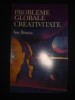 Ion Iliescu - Probleme Globale &amp; Creativitate (Sociologie, 1992) Editura Tehnica