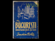 Ioachim Botez, Bucuresti odinioara si astazi, Editura Tineretului, 1956, 77 pag. foto