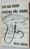 Cumpara ieftin LIVIU IOAN STOICIU - INIMA DE RAZE (1982) [dedicatie/autograf pt. FLORENTA ALBU]