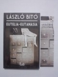 Eutelia - Eutanasia - Laszlo Bito / R3P4F, 2007, Alta editura